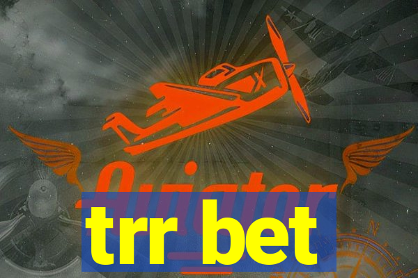 trr bet